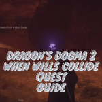 Dragon's Dogma 2 When Wills Collide Quest Guide