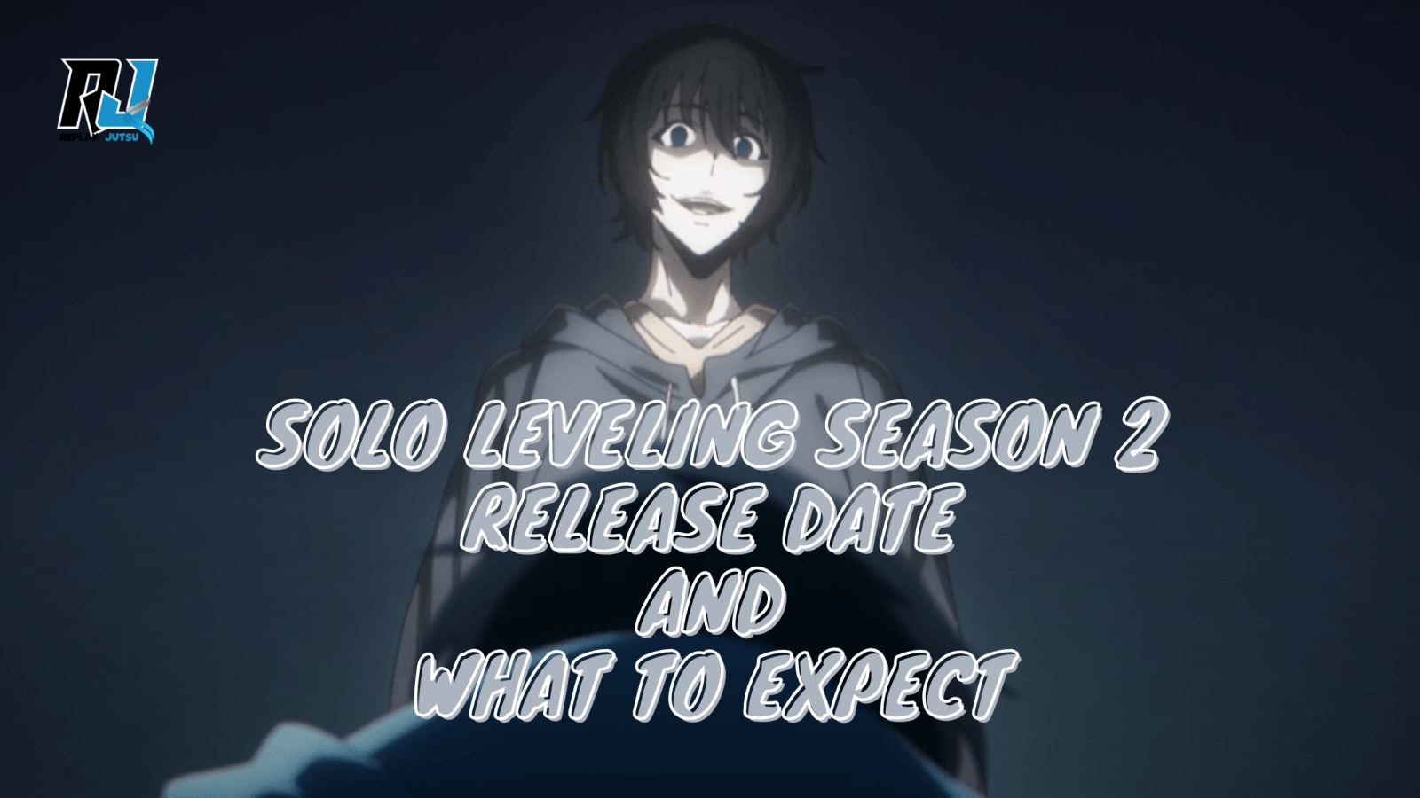 Solo Leveling Season 2 Release Date and What To Expect – Arise from the  Shadow - Replay Jutsu