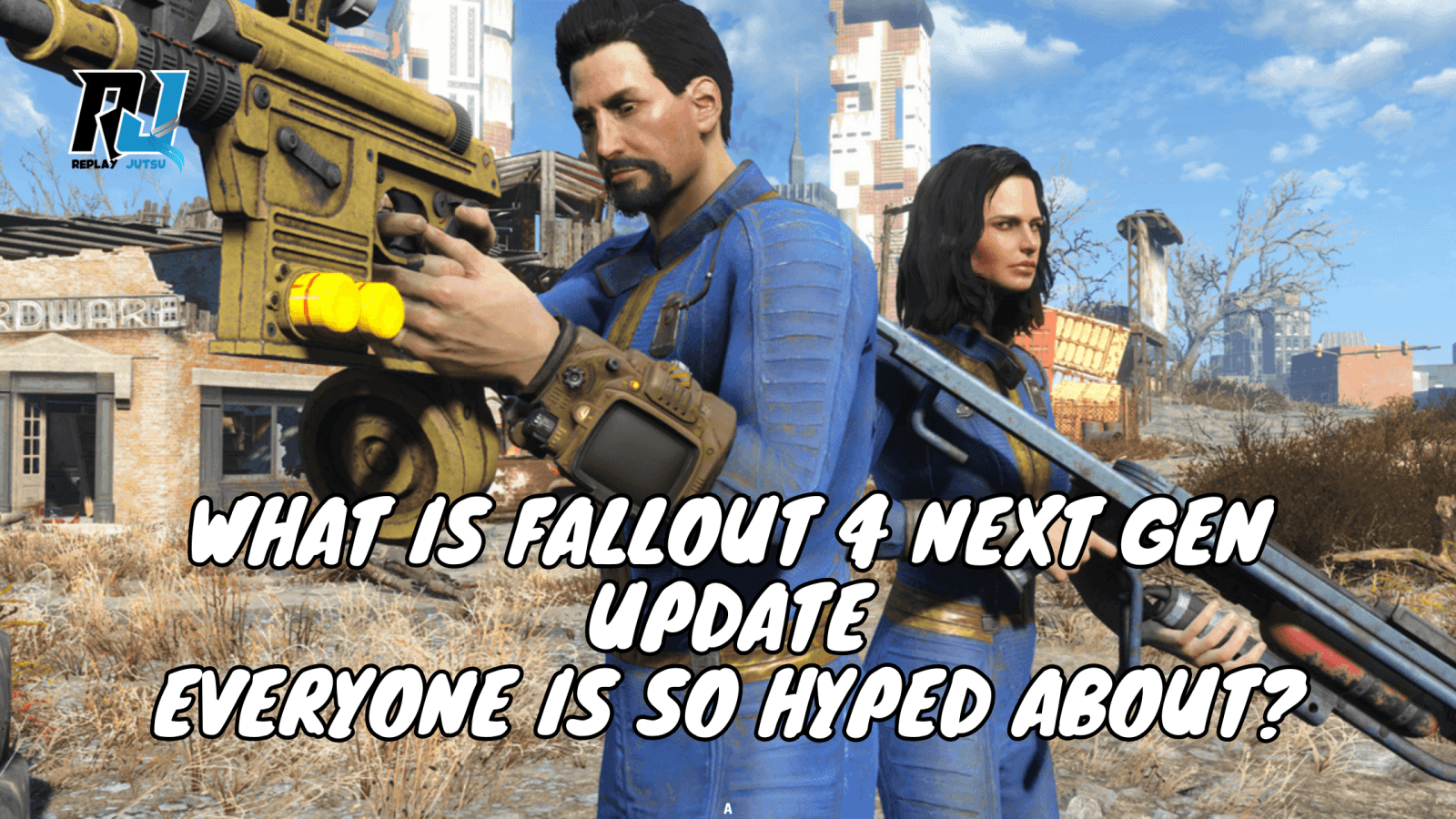 What Is Fallout 4 Next Gen Update Everyone Is So Hyped About? - Replay ...