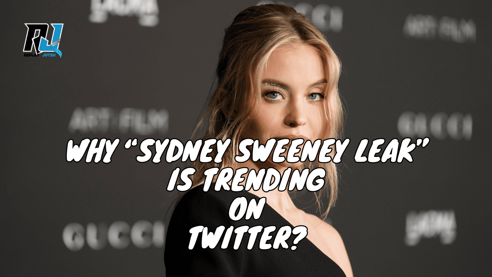 PSA: The “Sydney Sweeney Leak” Twitter Trend is a Dangerous Scam - Replay  Jutsu