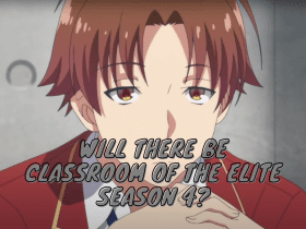 Will There Be Classroom Of The Elite Season 4?