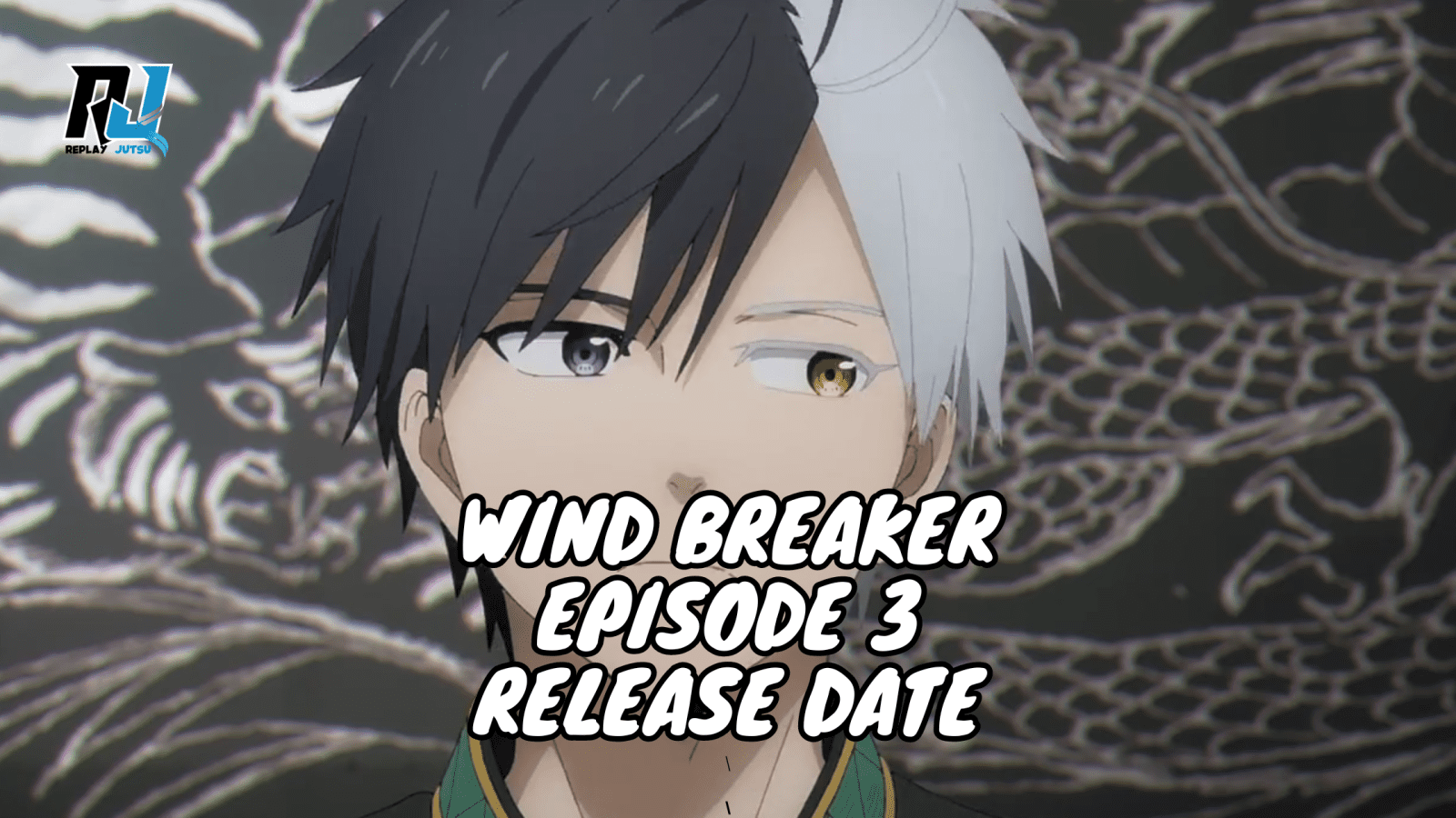 Wind Breaker Episode 3 Release Date and What To Expect - Replay Jutsu