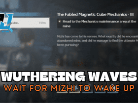 How to Wait for Mizhi to Wake Up in Wuthering Waves