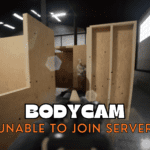 Players Are Unable To Join Servers in Bodycam - Multiplayer Issues