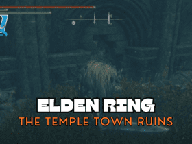 How To Get Into The Temple Town Ruins In Elden Ring Shadow of the Erdtree