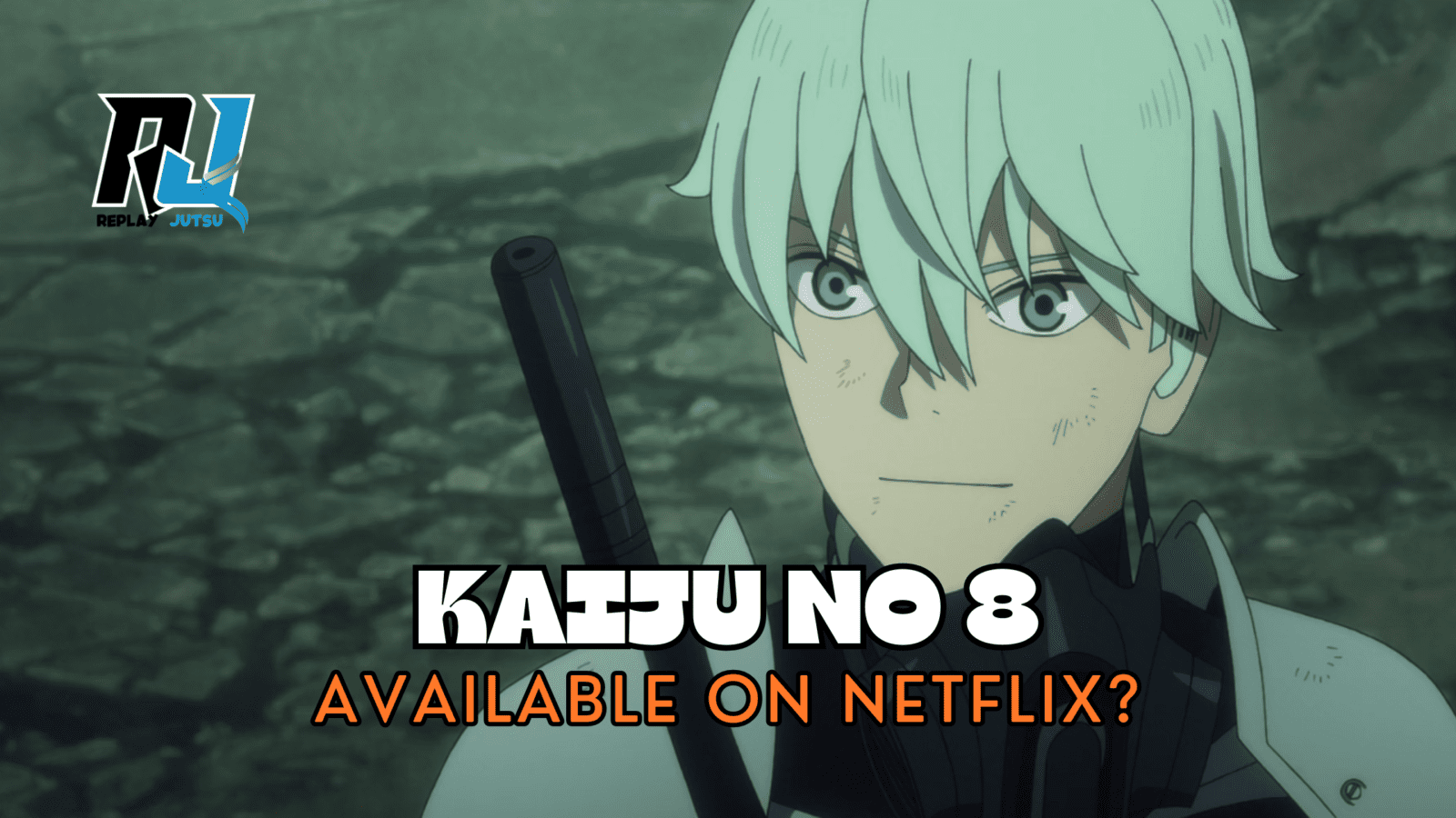 Is Kaiju No 8 On Netflix? - Replay Jutsu