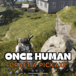 How To Craft A Pickaxe in Once Human