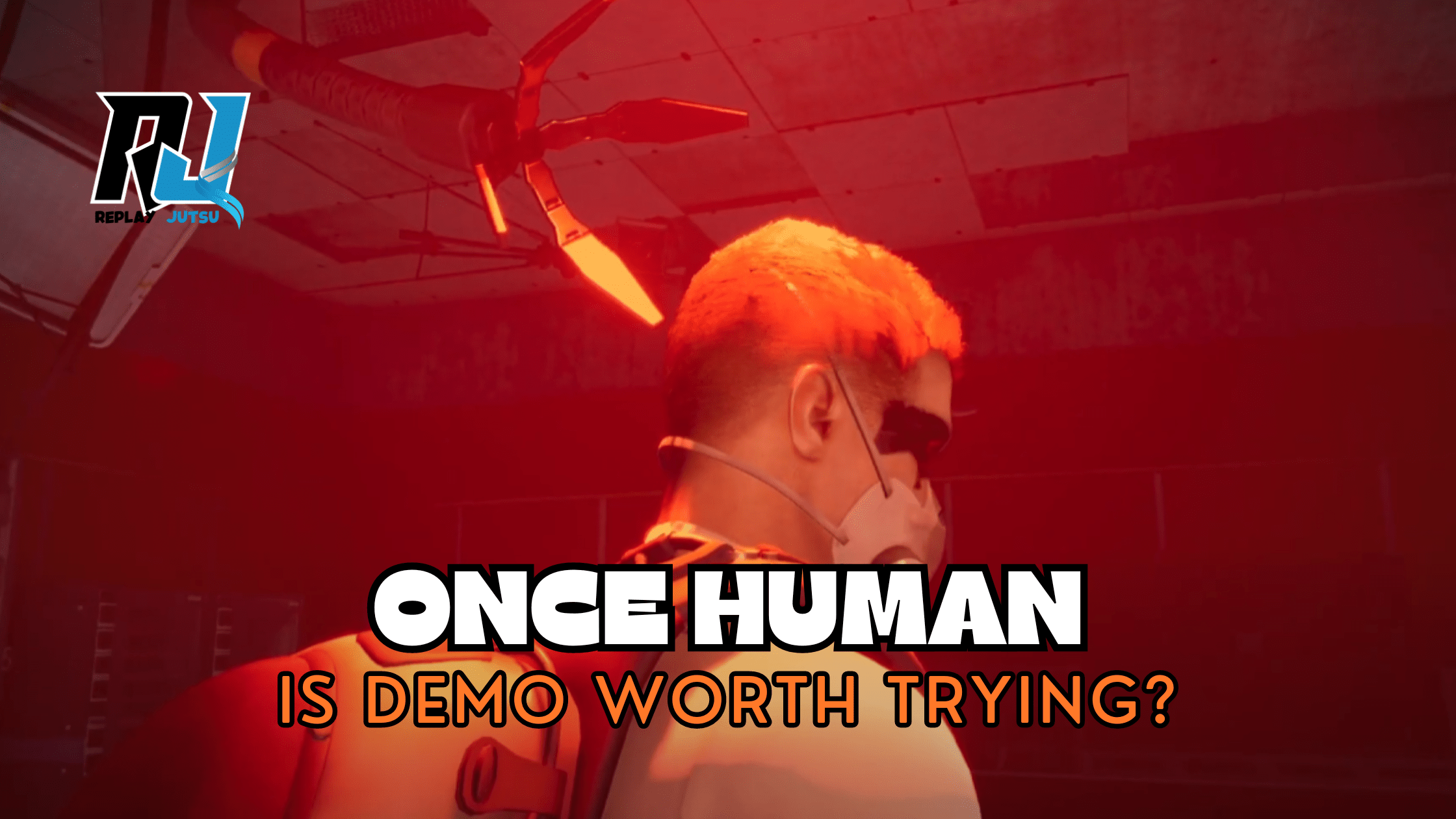 Is Once Human Demo Worth Playing on Steam? - Replay Jutsu