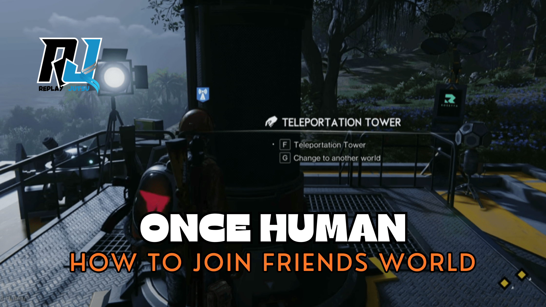 How To Join Your Friends World in Once Human - Replay Jutsu