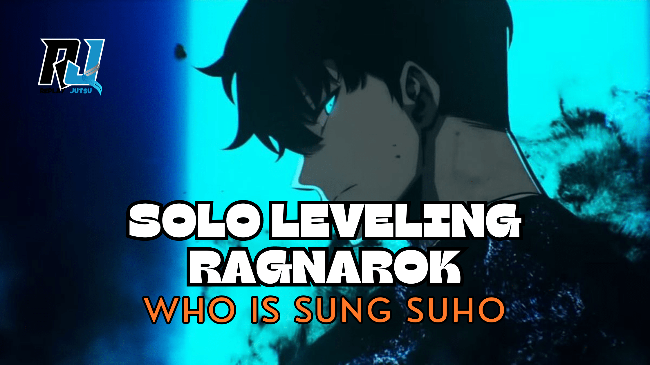 Who is Sung Suho in Solo Leveling Ragnarok? - Replay Jutsu