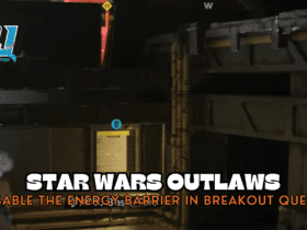 How To Disable The Energy Barrier in Breakout Quest in Star Wars Outlaws