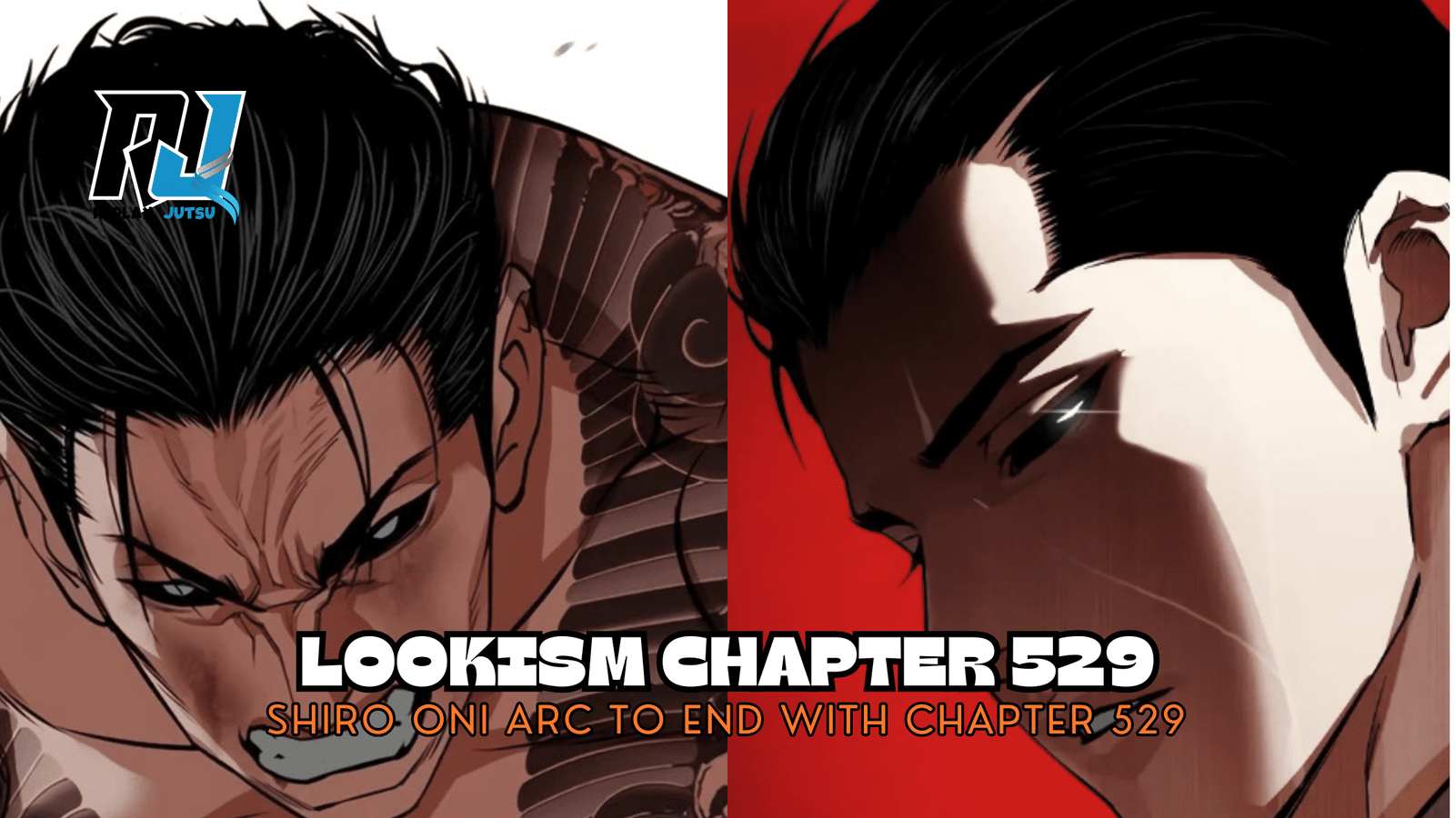 Shiro Oni Arc to End with Lookism Chapter 529 - Replay Jutsu